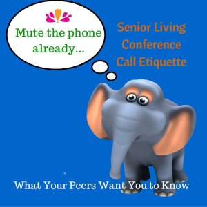 Tips for the Senior Living Weekly Conference Call