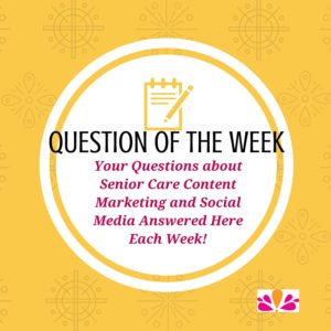 Question of the Week about Senior Living Content